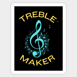 Treble Maker | Trouble Maker Music Pun Sticker